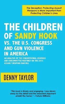 Children of Sandy Hook vs. the U.S. Congress and Gun Violence in America