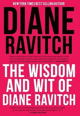 Diane Ravitch - Wisdom and Wit of Diane Ravitch, Inbunden