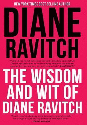 The Wisdom and Wit of Diane Ravitch 1