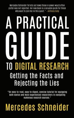 Mercedes K Schneider, Mercedes K. Schneider - Practical Guide to Digital Research, Häftad