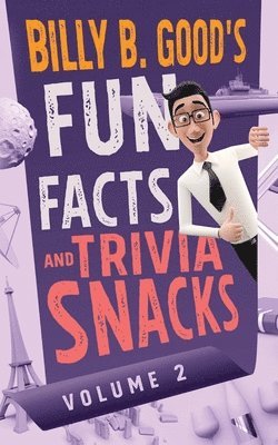 Billy B. Good's Fun Facts and Trivia Snacks 1