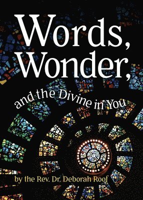 Words, Wonder, and the Divine in You 1