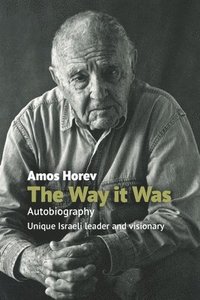 bokomslag The Way It Was: Autobiography: Unique Israeli Leader and Visionary