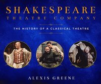 bokomslag Shakespeare Theatre Company: The History of a Classical Theatre