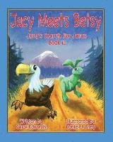 bokomslag Jacy Meets Betsy: Jacy 's Search For Jesus Book 2