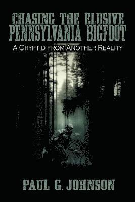 Chasing the Elusive Pennsylvania Bigfoot