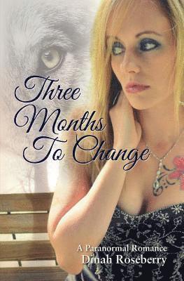 Three Months to Change 1