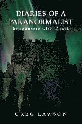 Diaries Of A Paranormalist 1