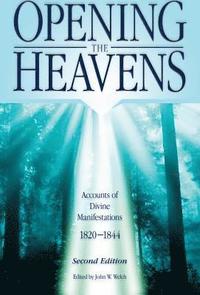 bokomslag Opening the Heavens: Accounts of Divine Manifestations 1820-1844