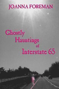 bokomslag Ghostly Hauntings of Interstate 65