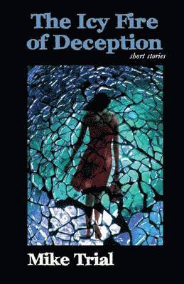 Icy FIre of Deception