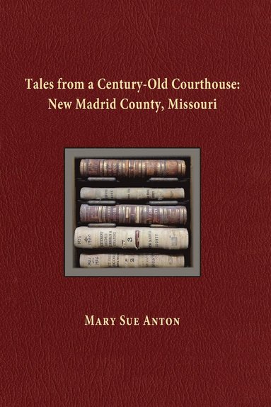 Mary Sue Anton - Tales of a Century-Old Courthouse, Häftad