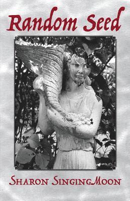 Sharon Feltman Singingmoon, Sharon Feltman SingingMoon - Random Seed, Häftad