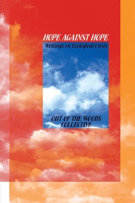Out of the Woods - Hope Against Hope, Häftad. Tillgänglighet: Lägg i varukorg