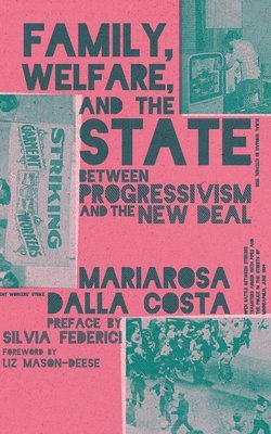 Mariarosa Dalla Costa - Family, Welfare, and the State, Häftad