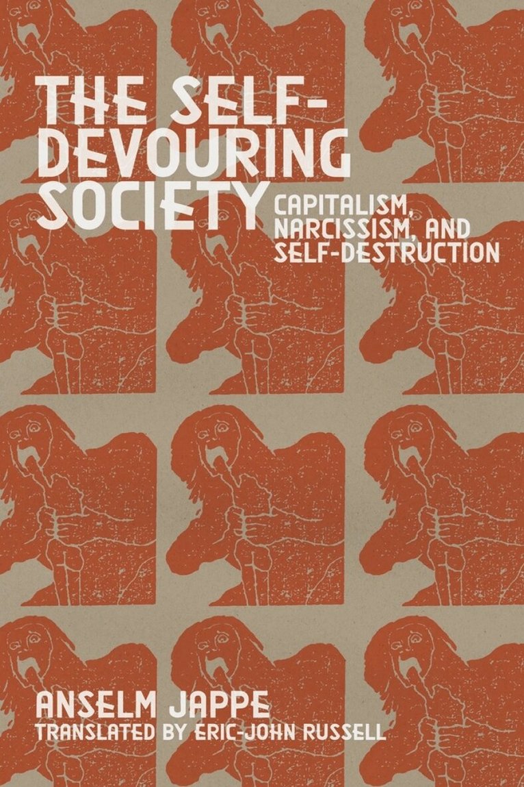 Anselm Jappe - Self-Devouring Society, Häftad