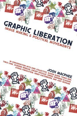 Josh MacPhee, Josh Macphee - Graphic Liberation, Häftad