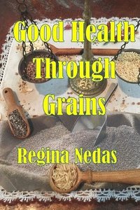 bokomslag Good Health through Grains