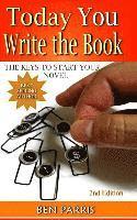 bokomslag Today You Write the Book: The Keys to Start Your Novel