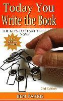 Ben Parris - Today You Write the Book: The Keys to Start Your Novel, Häftad
