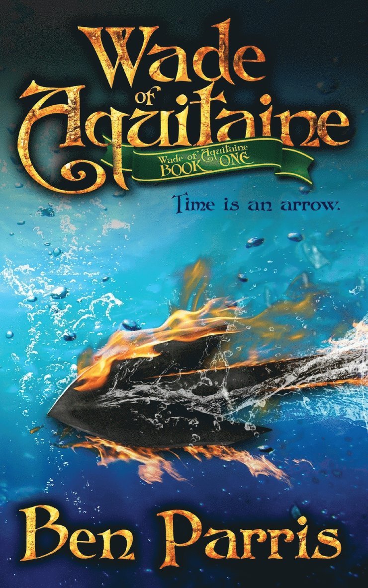 Ben Parris - Wade of Aquitaine, Häftad