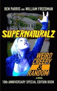 bokomslag Supernaturalz Weird Creepy & Random