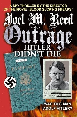 Outrage: Hitler Didn't Die 1