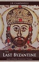 bokomslag Last Byzantine and Other Pointed Poems