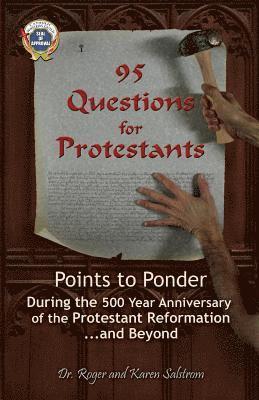 Roger Salstrom, Karen Salstrom, Dr. Roger Salstrom - 95 Questions for Protestants, Häftad