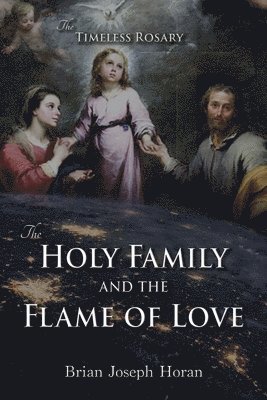 The Holy Family and the Flame of Love 1