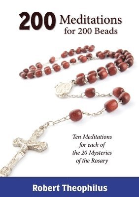 Robert Theophilus - 200 Meditations for 200 Beads, Häftad. Tillgänglighet: Lägg i varukorg