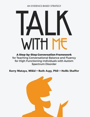Kerry Mataya, Ruth Aspy, Hollis Shaffer, Kerry Mataya MEd, Ruth Aspy PhD - Talk with Me, Häftad
