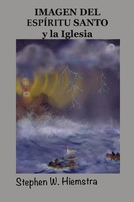 Stephen W Hiemstra, Stephen W. Hiemstra - Imagen del Espíritu Santo y la Iglesia, Häftad