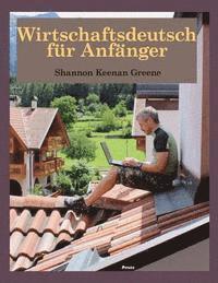 bokomslag Wirtschaftsdeutsch fuer Anfaenger