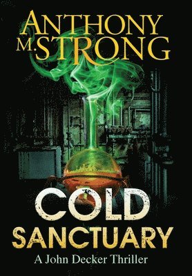 Anthony M Strong, Anthony M. Strong, M. Strong, Anthony - Cold Sanctuary, Inbunden