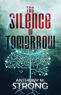 bokomslag The Silence of Tomorrow