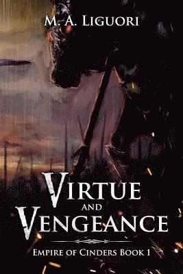 M. a. Liguori - Virtue and Vengeance: Empire of Cinders Book 1, Häftad