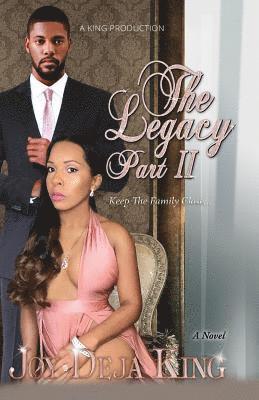 The Legacy Part 2: Keep The Family Close... 1