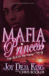 bokomslag Mafia Princess Part 4 Stay Rich or Die Trying