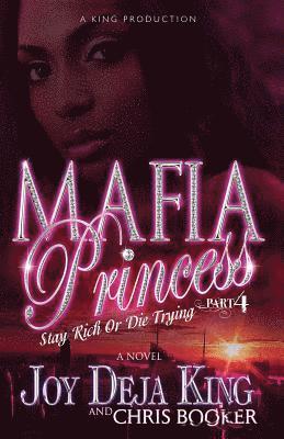 Mafia Princess Part 4 Stay Rich or Die Trying 1