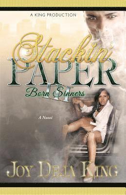 Joy Deja King - Stackin' Paper Part 3: Born Sinners, Häftad