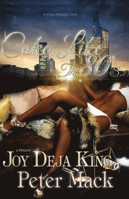 Peter Mack, Joy Deja King - Coke Like The 80s..., Häftad