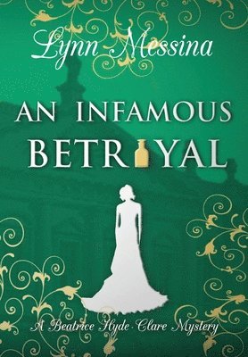 Lynn Messina - Infamous Betrayal, Inbunden
