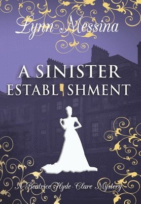 Lynn Messina - Sinister Establishment, Inbunden