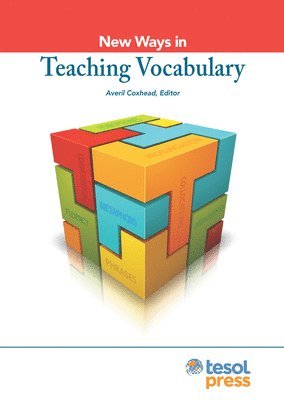 Averil Coxhead - New Ways in Teaching Vocabulary, Revised, Häftad