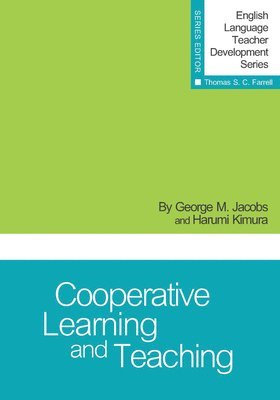 George M Jacobs, Harumi Kimura, Thomas S C Farrell - Jacobs, G: Cooperative Learning and Teaching, First Edition, Häftad