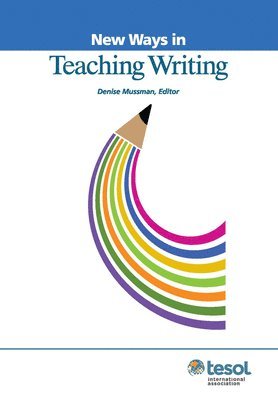 bokomslag New Ways in Teaching Writing