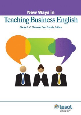 Clarice Chan, Evan Frendo, Clarice Chan, Evan Frendo - New Ways in Teaching Business English, Häftad