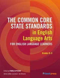 bokomslag The Common Core State Standards in English Language Arts for English Language Learners, Grades K5