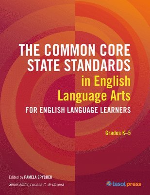 bokomslag The Common Core State Standards in English Language Arts for English Language Learners